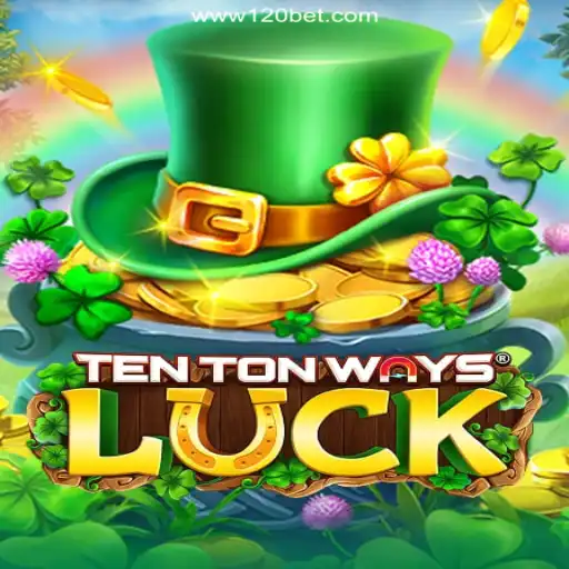 Discover the Exciting World of TenTonWaysLuck on the 120BET.COM Platform