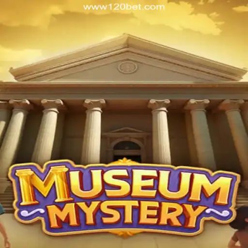 Exploring the Thrilling World of MuseumMystery on 120BET.COM Platform-Oficial Slots Brasil #1